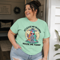 At Least My Trauma Made Me Funny Tee