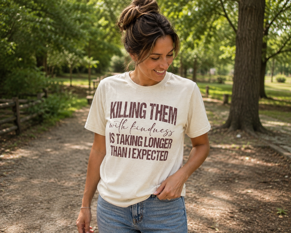Killing Them With Kindness Graphic T-Shirt