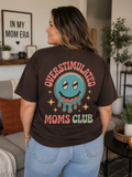 Overstimulated Moms Club Tee — Funny Drippy Smiley Graphic T-Shirt