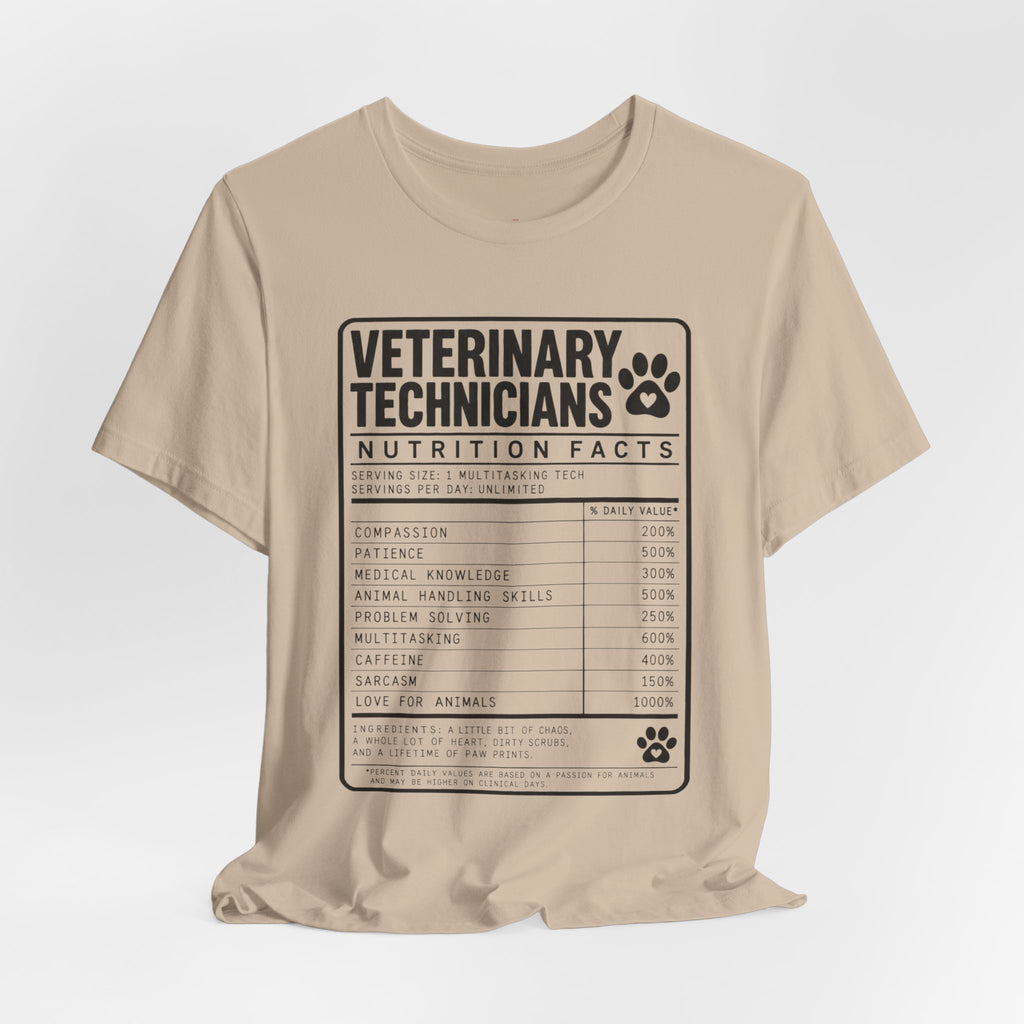 Veterinary Technicians "Nutrition Facts"  Vet Tech Gift Tee