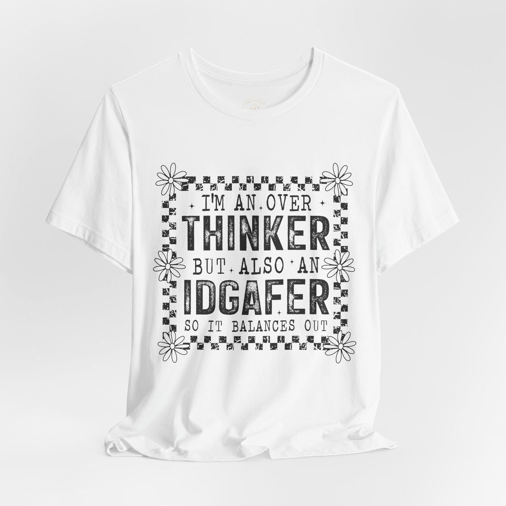 Thinker But IDGAFer Graphic T‑Shirt
