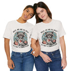 Relax, We Are All Crazy – Graphic Tee
