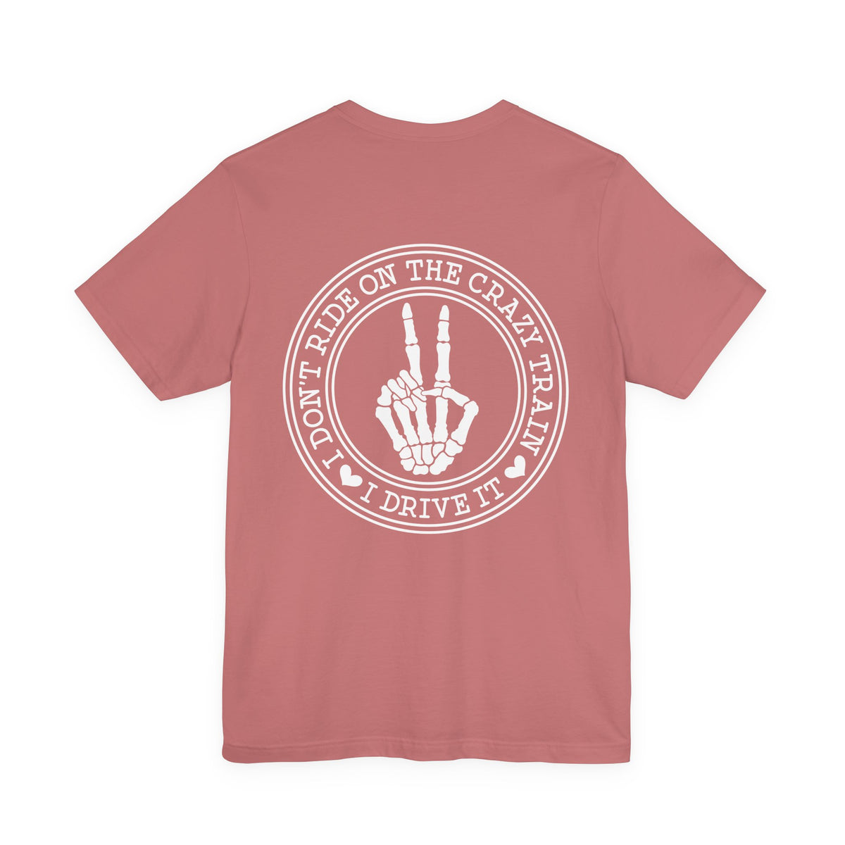 “I Don’t Ride on the Crazy Train, I Drive It”  T‑Shirt