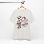 Buck Around and Find Out Graphic Tee