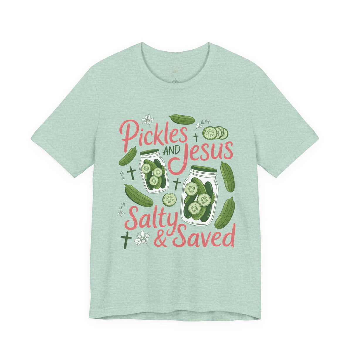 Pickles and Jesus Salty & Saved T-Shirt
