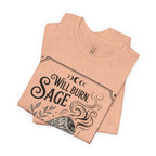 "Will Burn Sage (and Bridges) as Needed" Grapic Tee
