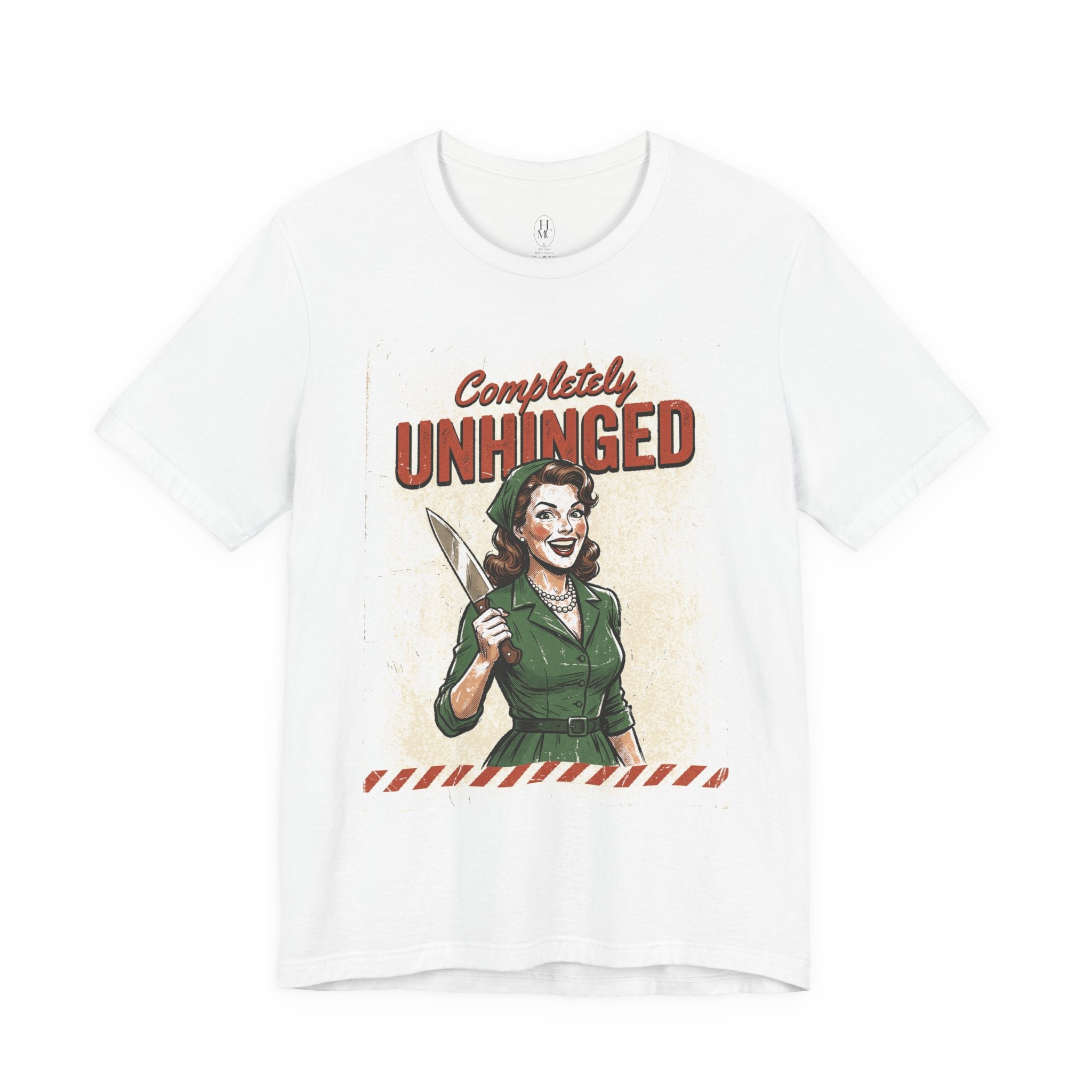 Completely Unhinged Graphic Tee
