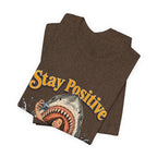 Stay Positive Shark Tee