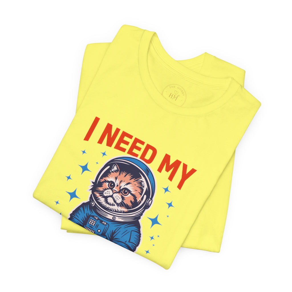 I Need My Space Cat T-Shirt