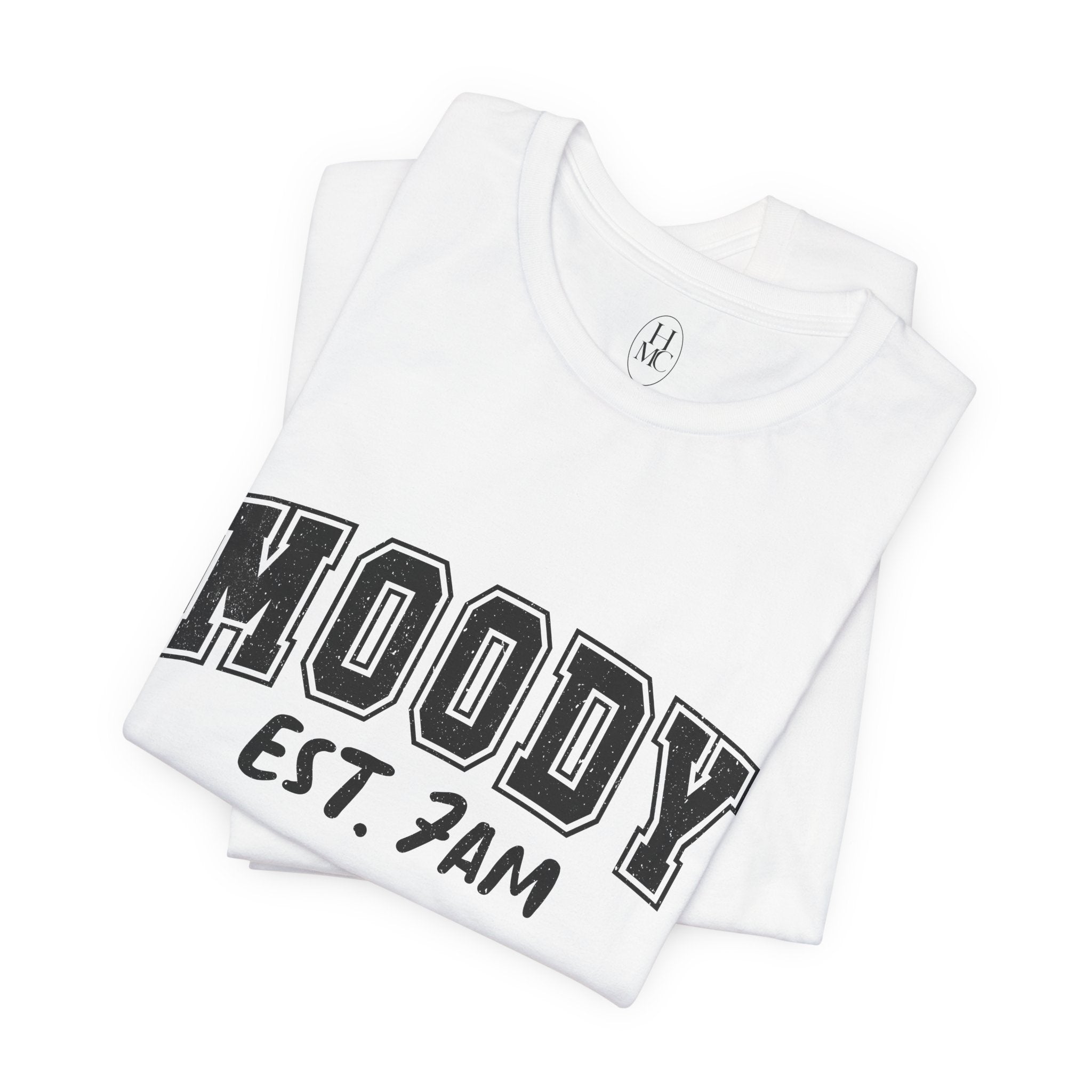 Moody Est. 7AM T-Shirt