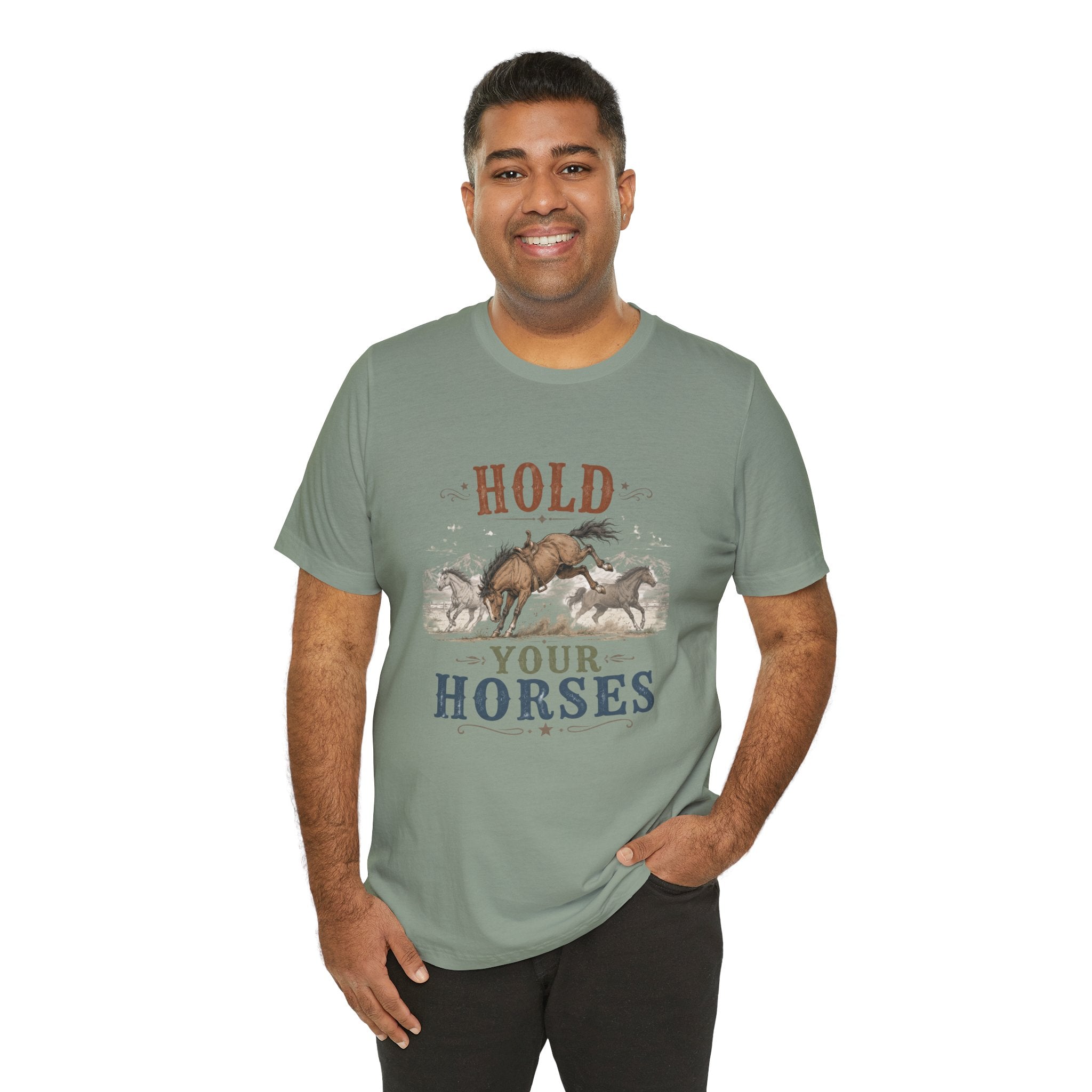 Hold Your Horses  Graphic Tee