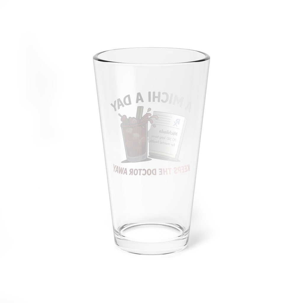 'A Michi a Day Keeps the Doctor Away' Cocktail Pint Glass