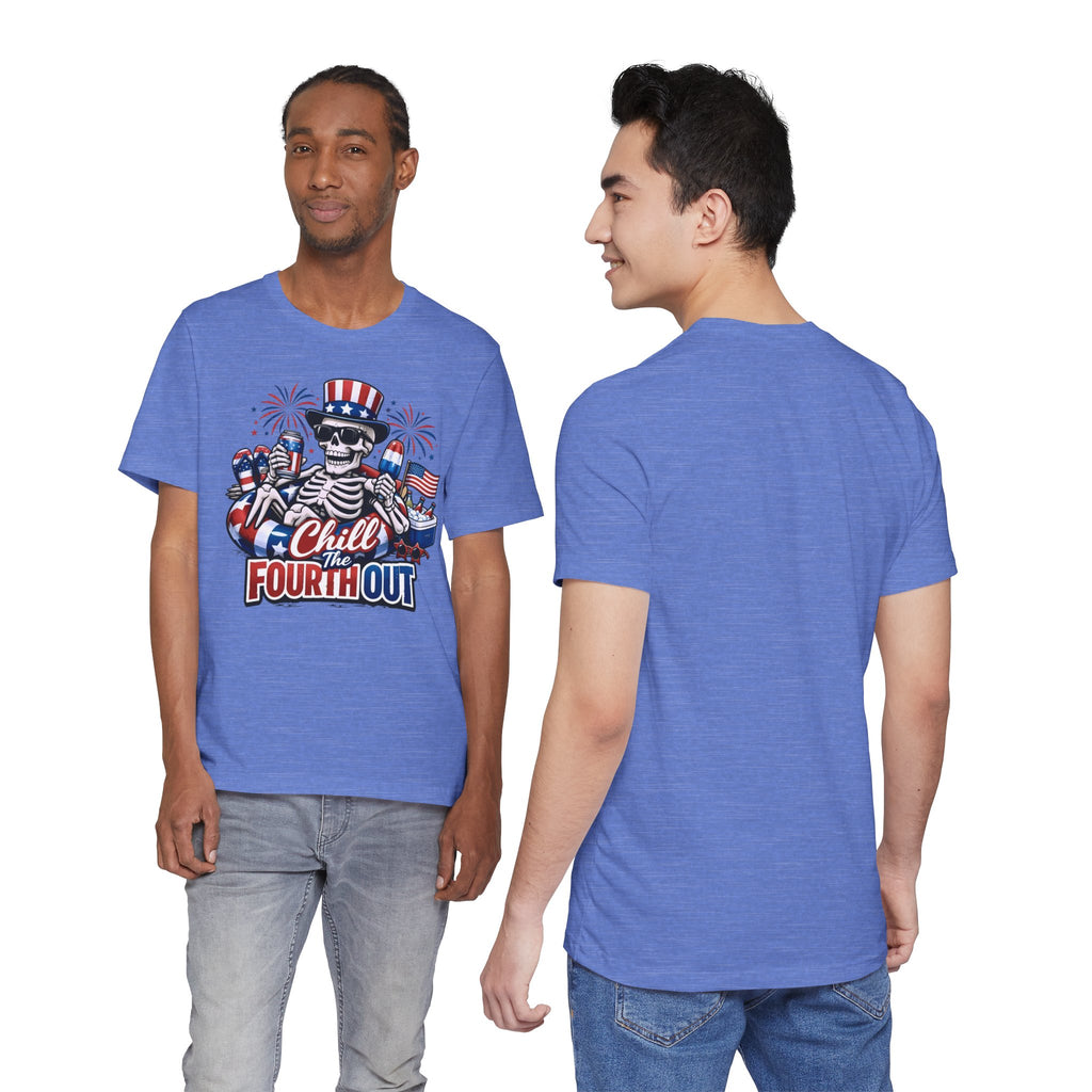 "Chill the Fourth Out" Fourth Of July T-Shirt