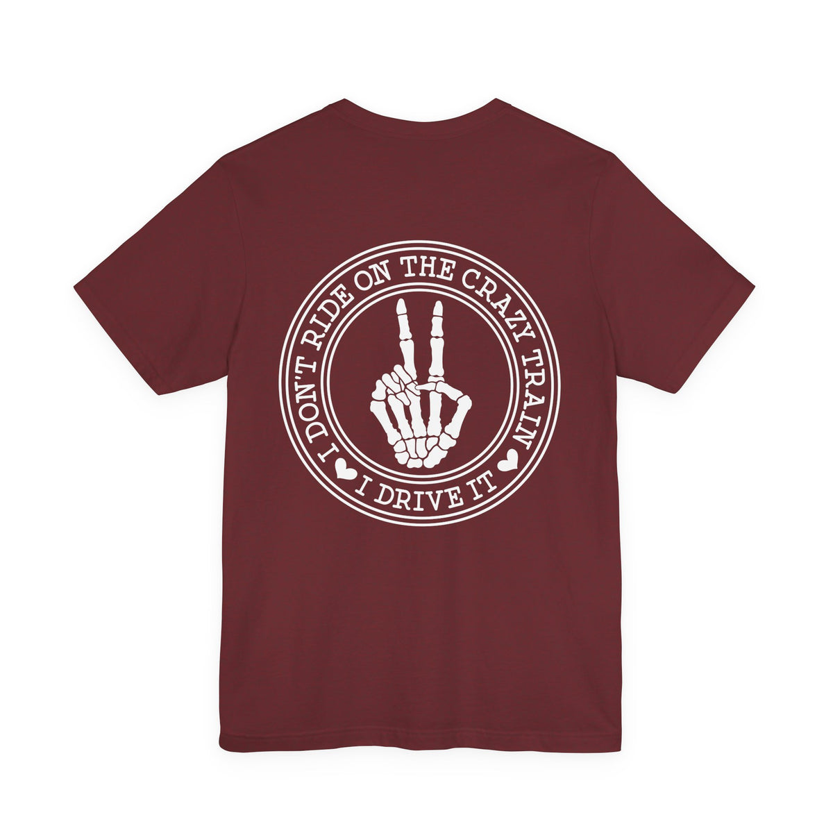 “I Don’t Ride on the Crazy Train, I Drive It”  T‑Shirt