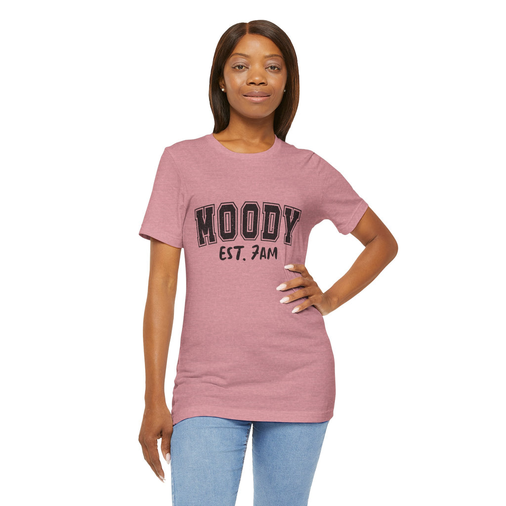 Moody Est. 7AM T-Shirt