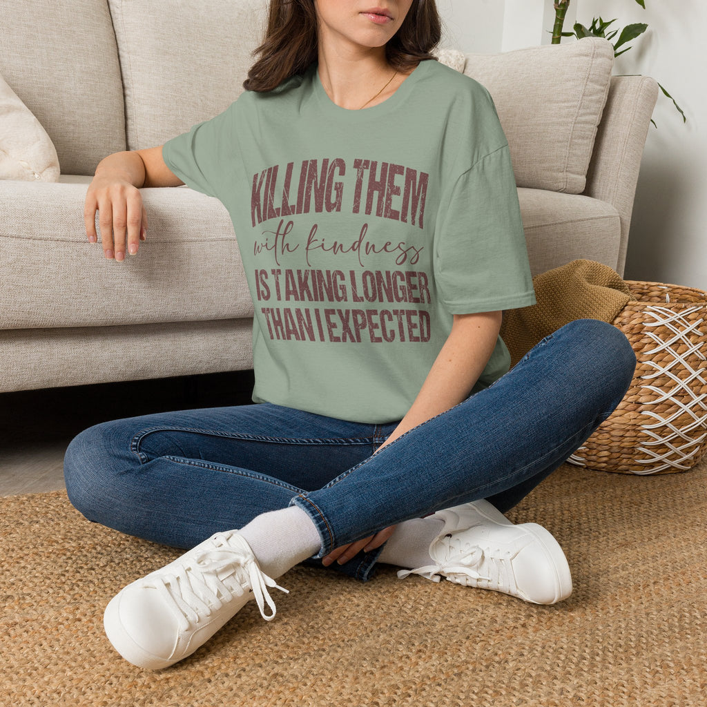 Killing Them With Kindness Graphic T-Shirt