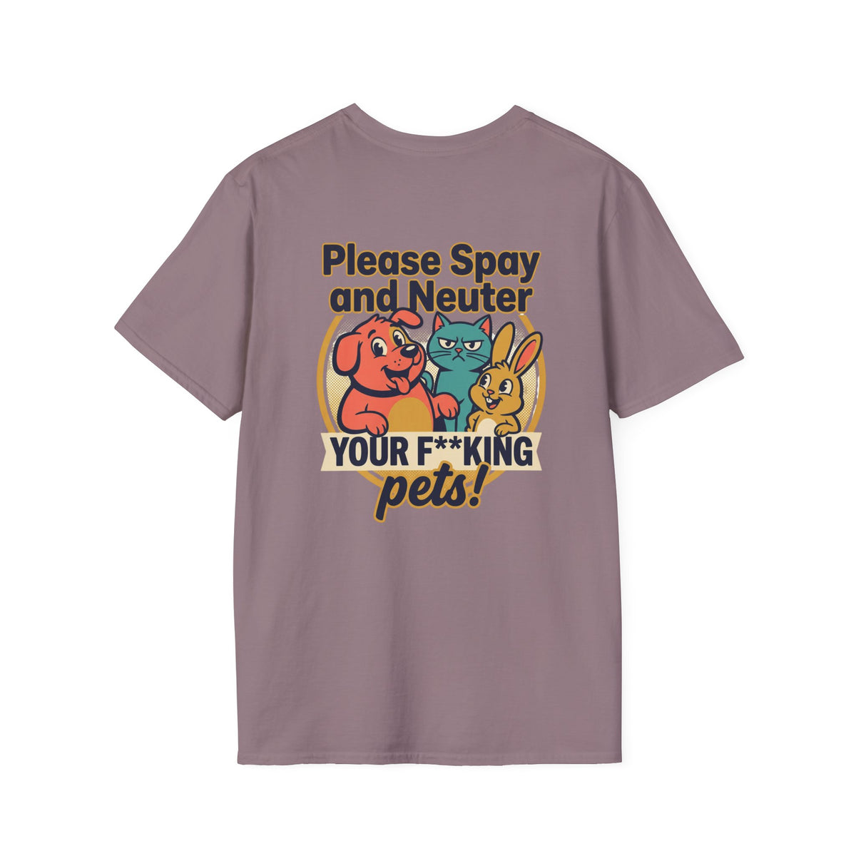 Don't Be Part of the Problem, Spay & Neuter Pets Graphic Tee