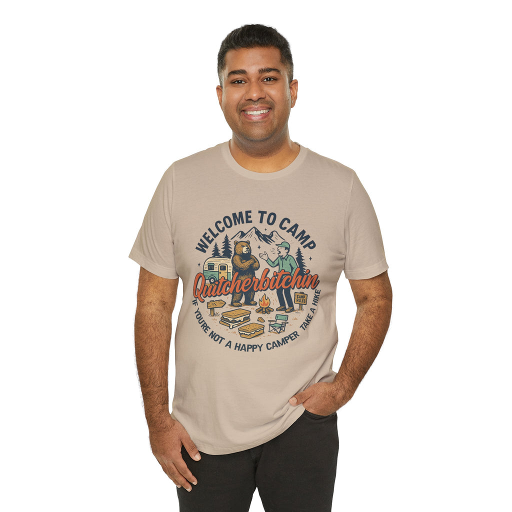 "Welcome to Camp Quitcherbitchin'" T-Shirt