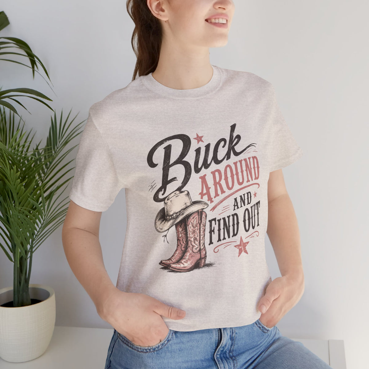 Buck Around and Find Out Graphic Tee
