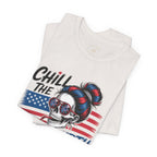 "Chill the Fourth Out" Fourth of July T-Shirt