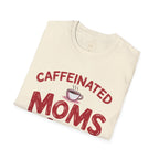 Caffeinated Moms Club Graphic T-Shirt – Funny Coffee Mom Tee