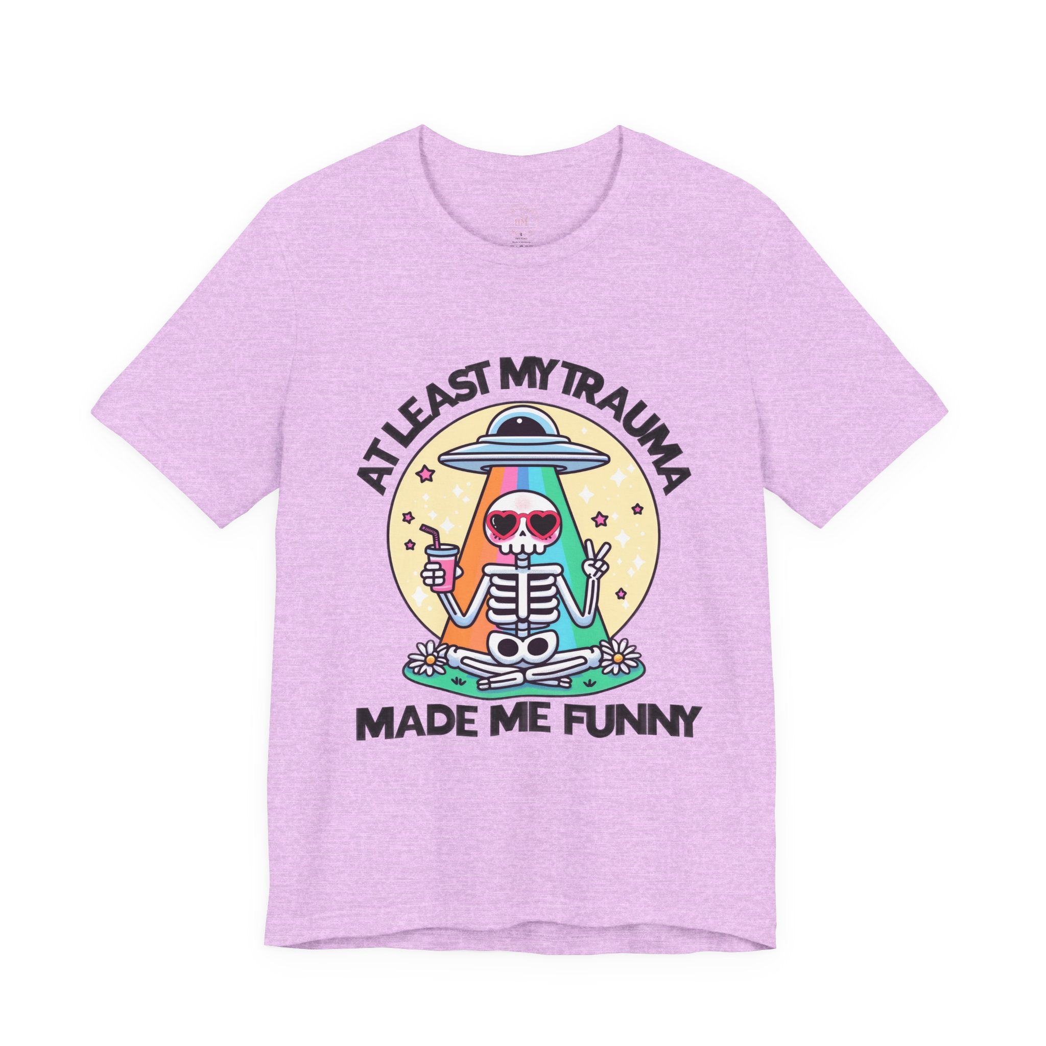 At Least My Trauma Made Me Funny Tee