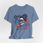 "Chill the Fourth Out" Fourth of July T-Shirt