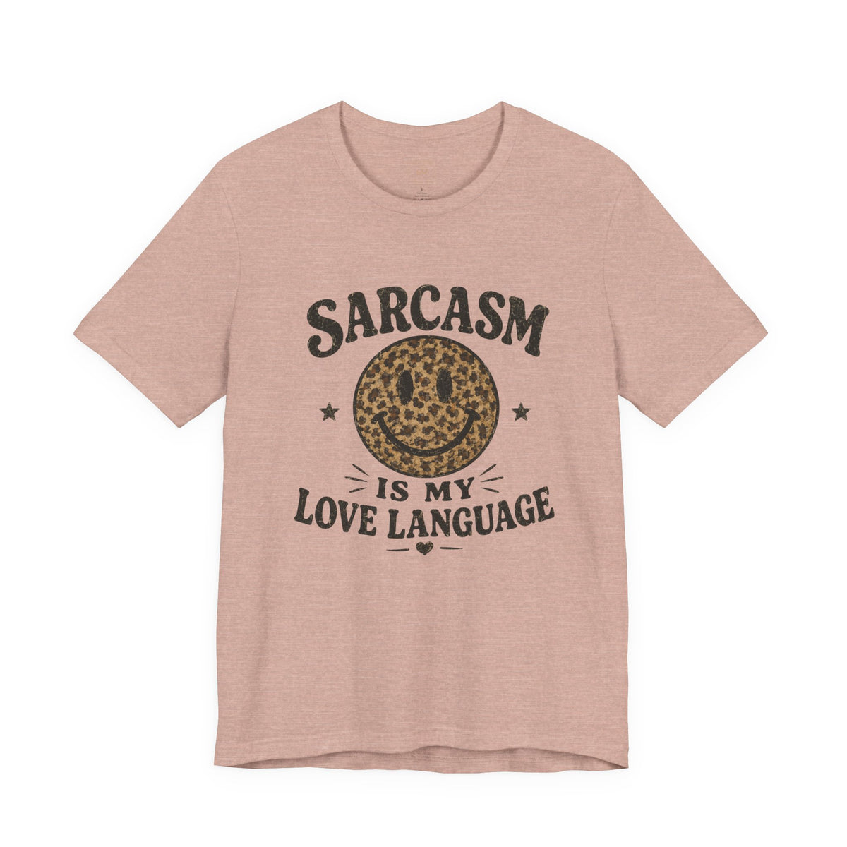 Sarcasm Is My Love Language Tee