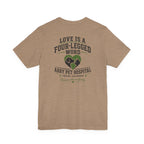 Love Is a Four-Legged Word  — Abby Pet Hospital Veterinary Tee