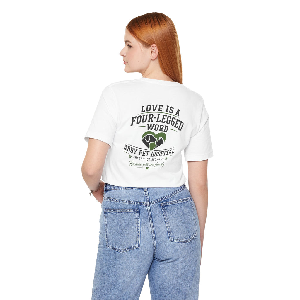 Love Is a Four-Legged Word  — Abby Pet Hospital Veterinary Tee