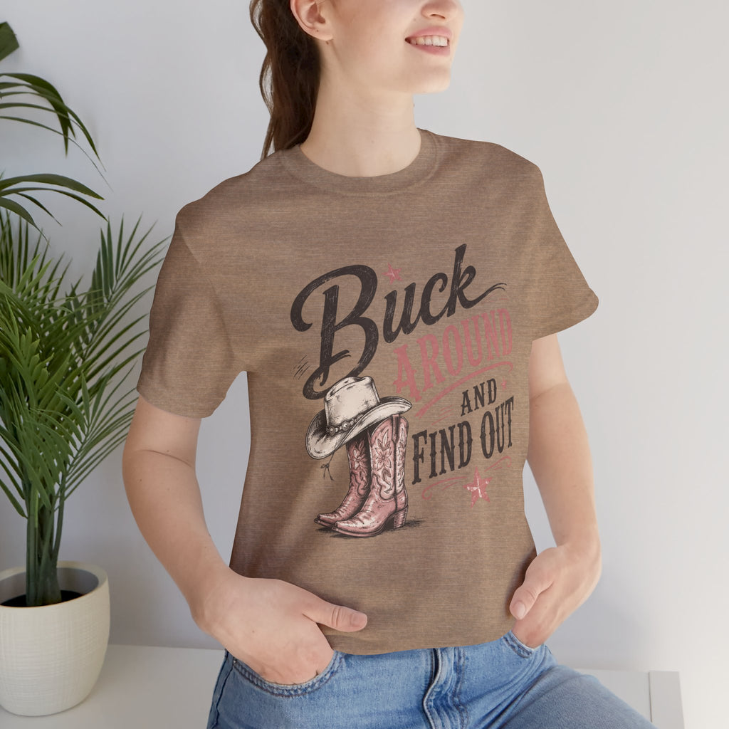 Buck Around and Find Out Graphic Tee