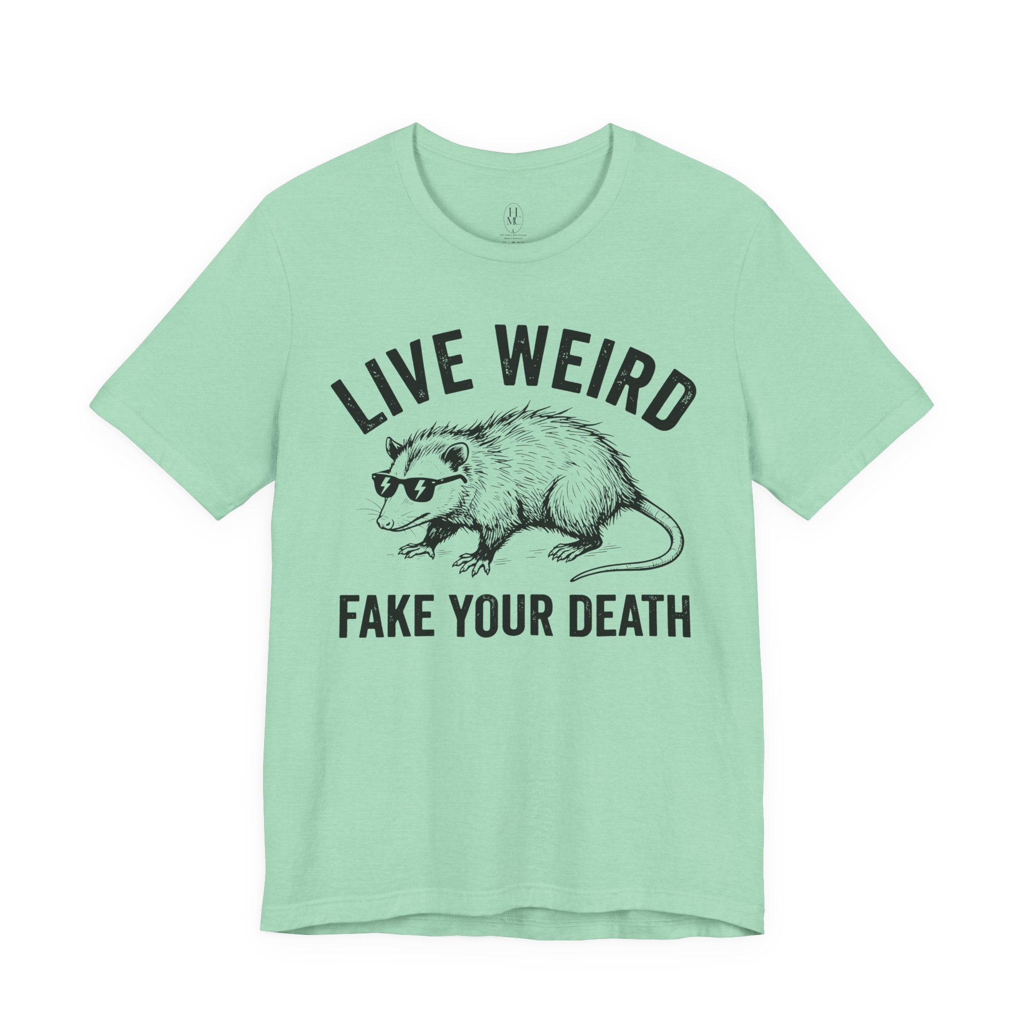 Live Weird "Fake Your Death" Tee