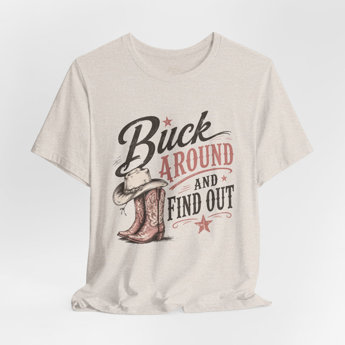 Buck Around and Find Out Graphic Tee