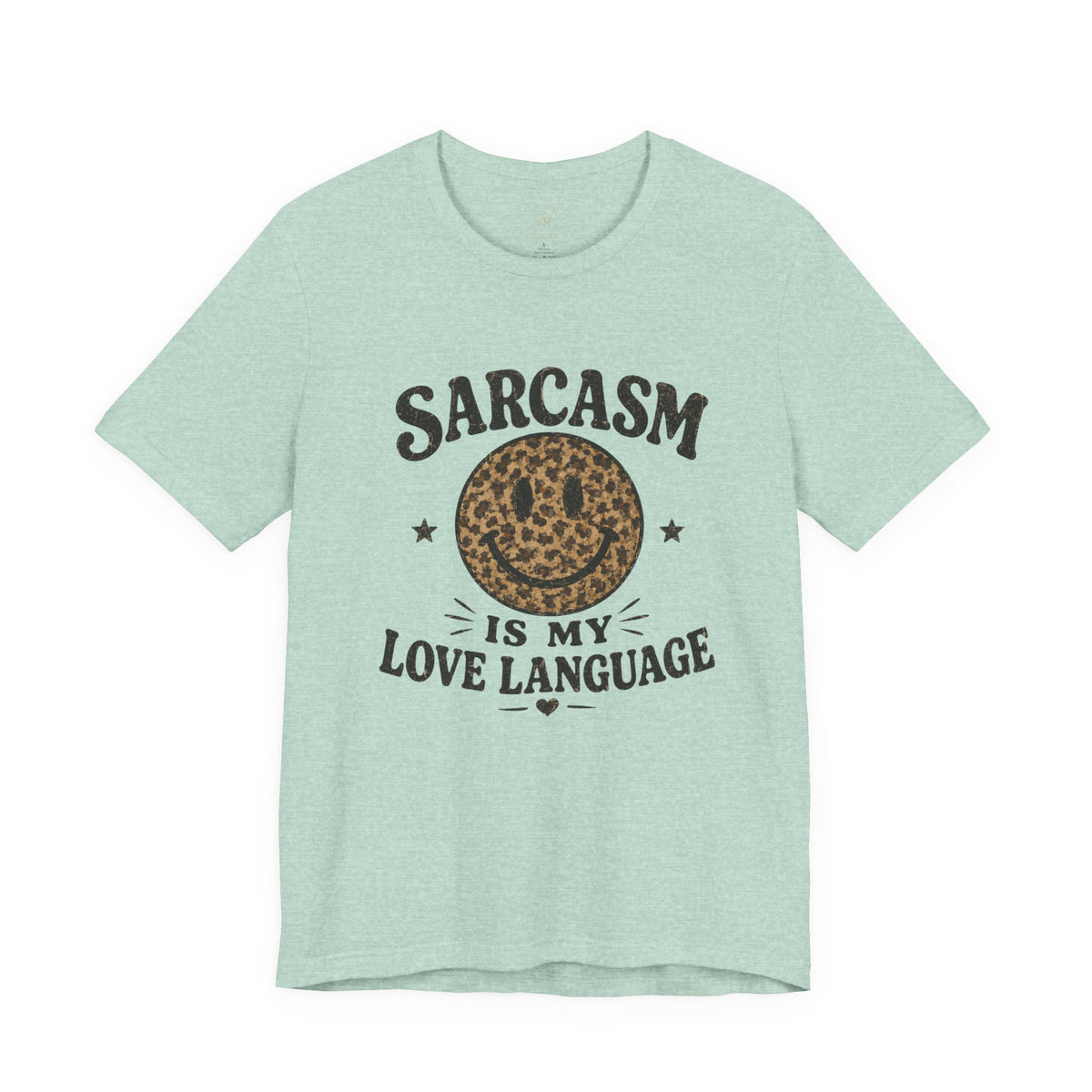 Sarcasm Is My Love Language Tee