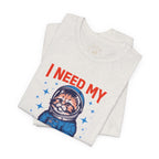 I Need My Space Cat T-Shirt