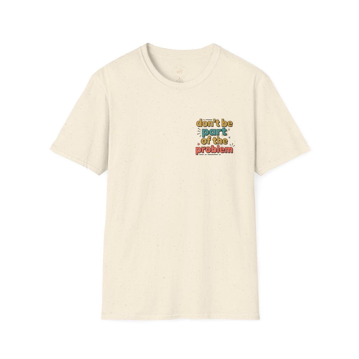 Don't Be Part of the Problem, Spay & Neuter Pets Graphic Tee
