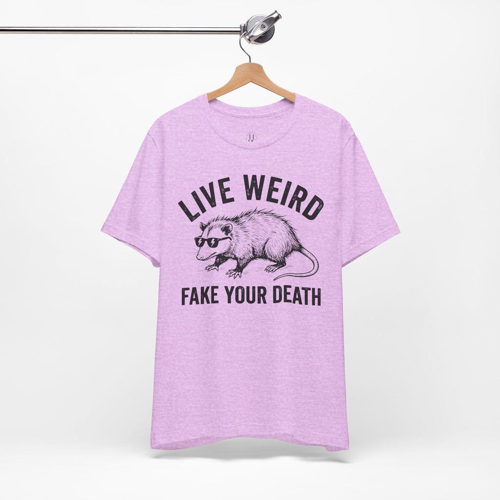 Live Weird "Fake Your Death" Tee