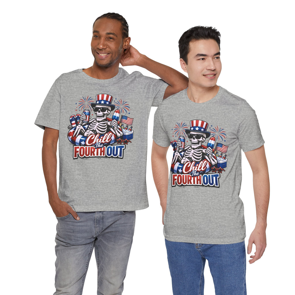 "Chill the Fourth Out" Fourth Of July T-Shirt