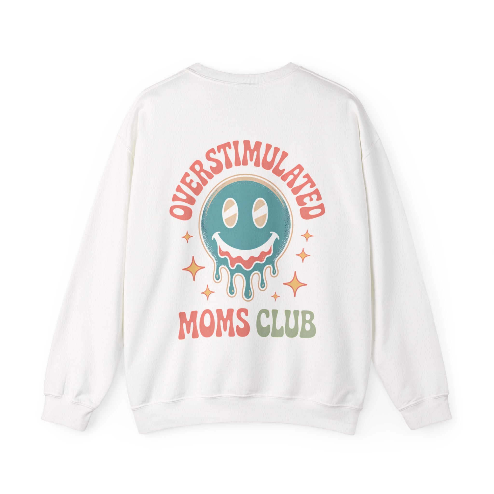 Overstimulated Moms Club Sweatshirt