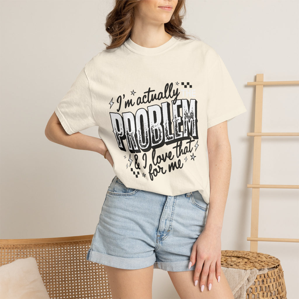 I'm the Problem Graphic Tee