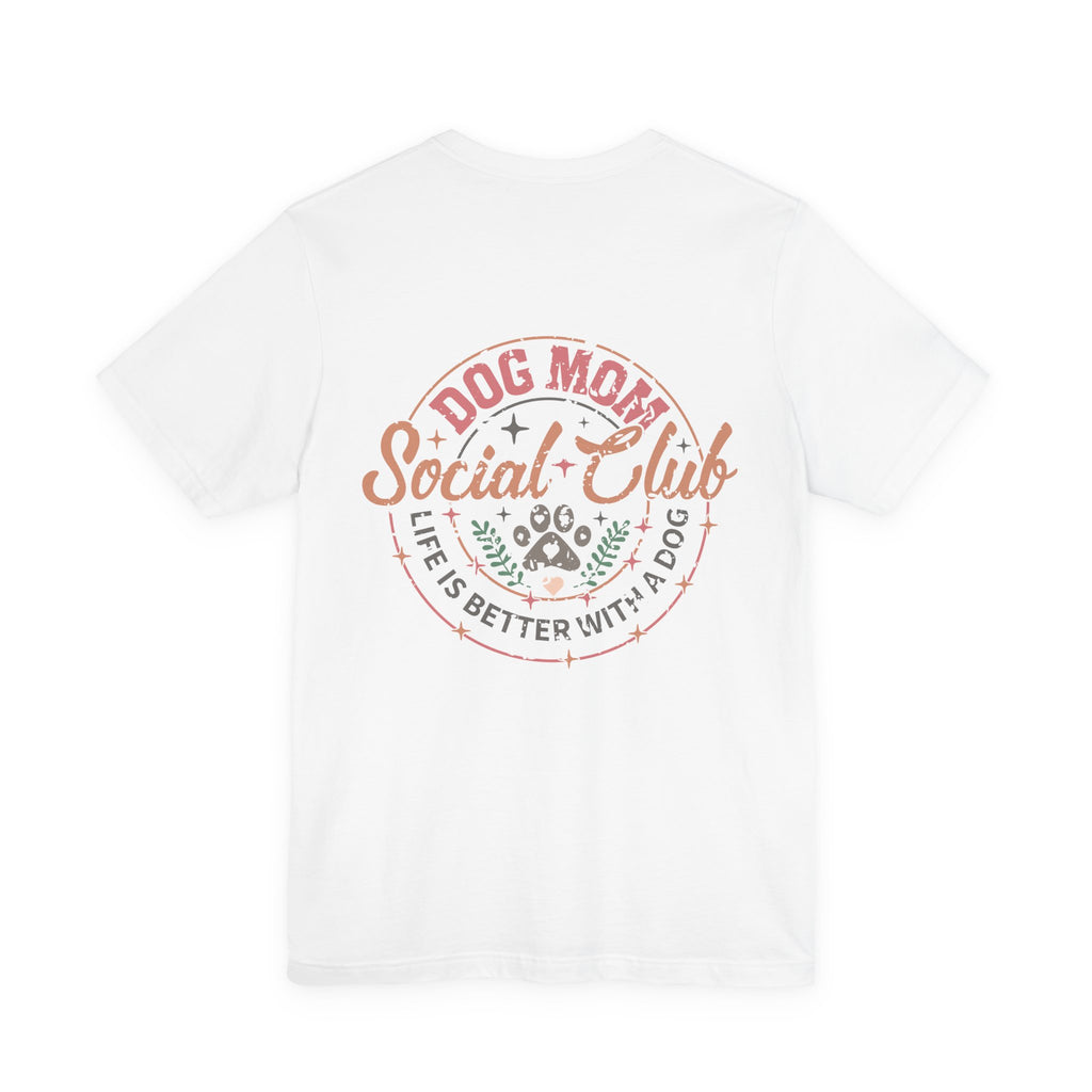 Dog Mom Social Club T-Shirt