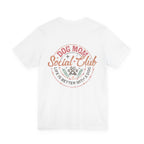 Dog Mom Social Club T-Shirt