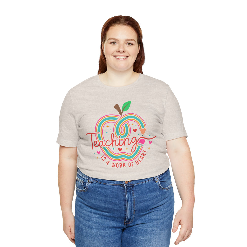 Teaching Is a Work of Heart  T-Shirt