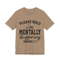 Please Hold I'm Mentally Buffering Graphic T-Shirt