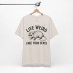 Live Weird "Fake Your Death" Tee