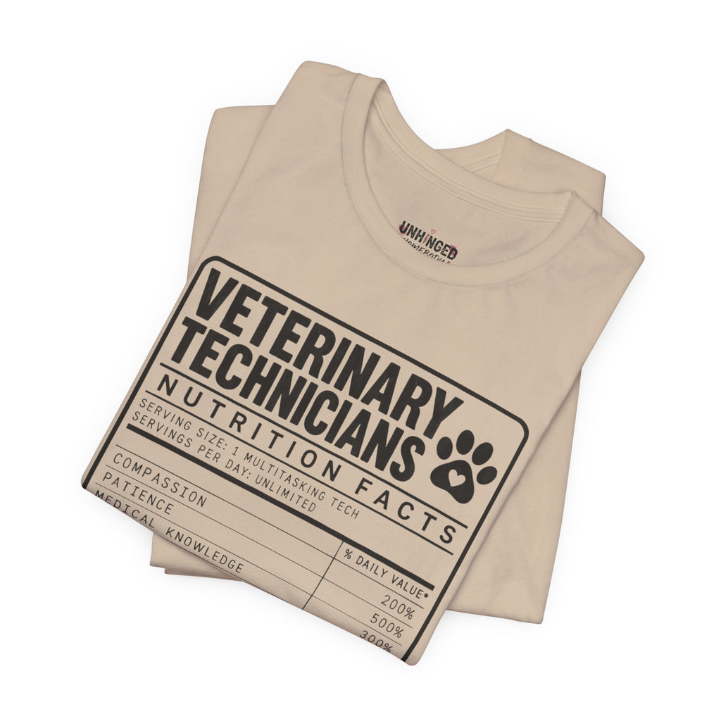 Veterinary Technicians "Nutrition Facts"  Vet Tech Gift Tee