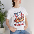 "You Look Like the 4th of July Makes Me Want a Hot Dog Real Bad" graphic tee