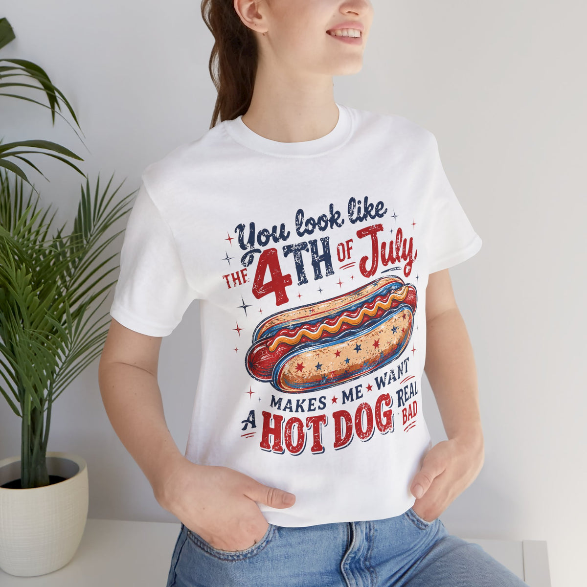 "You Look Like the 4th of July Makes Me Want a Hot Dog Real Bad" graphic tee