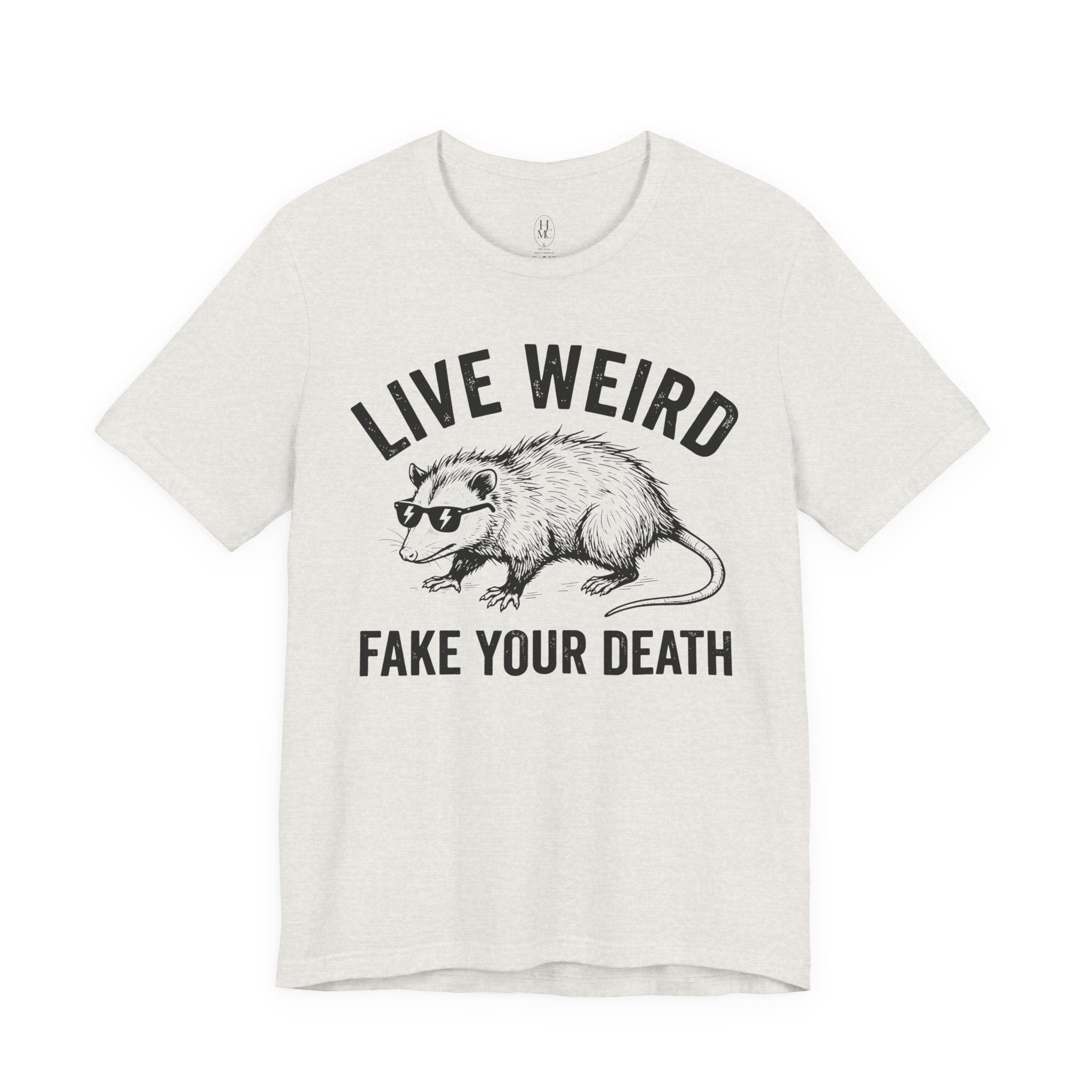 Live Weird "Fake Your Death" Tee