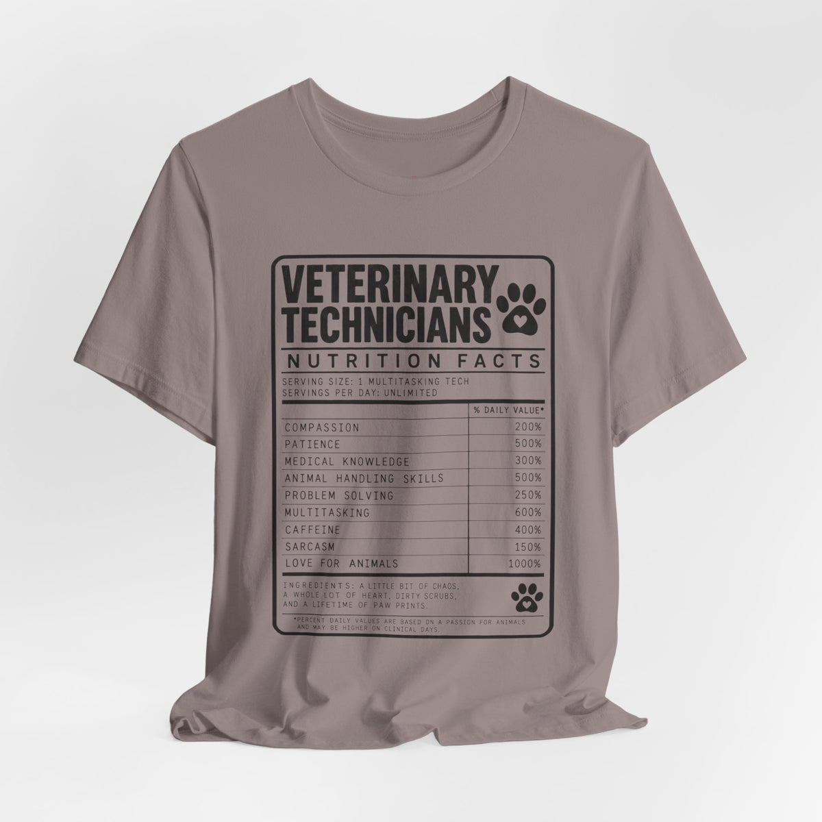 Veterinary Technicians "Nutrition Facts"  Vet Tech Gift Tee